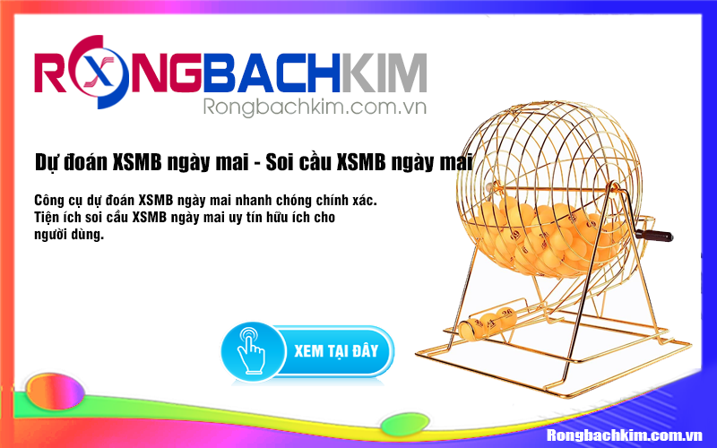 Dự đoán XSMB ngày mai - Soi cầu XSMB ngày mai