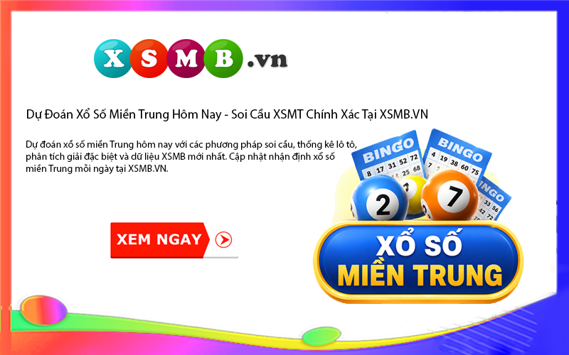 Dự đoán XSMT hôm nay - Soi cầu XSMT ngày 24-07-2026