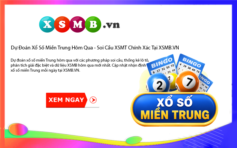 Dự đoán XSMT hôm qua - Soi cầu XSMT ngày 21-07-2026
